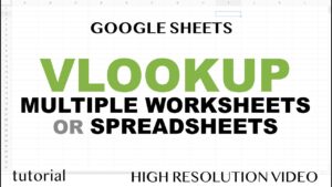 VLOOKUP from Multiple Worksheets (Tabs, Sheets) or Spreadsheets (Files) – Google Sheets