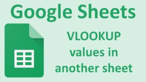 Google Sheets VLOOKUP: how to lookup a value from another sheet!