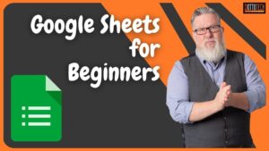 Google Sheets: Basic Spreadsheets for Beginners