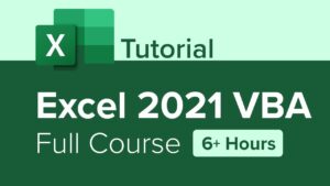 Excel 2021 VBA Full Course Tutorial (6+ Hours)