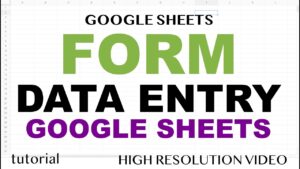 Google Sheets Form for Data Entry – Apps Script