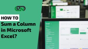 How to Sum a Column in Microsoft Excel – Sum a Column in Excel 2016