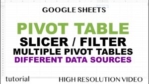 Pivot Table – Google Sheets – Connect a Slicer/Filter to Multiple Pivot Tables, Different Sources