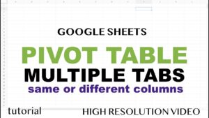 Pivot Table from Multiple Sheets – Google Sheets