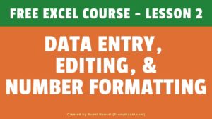 Protected: [FREE Excel Course] Lesson 2 – Data Entry, Editing, and Number Formatting